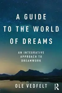 A Guide to the World of Dreams - Vedfelt Ole