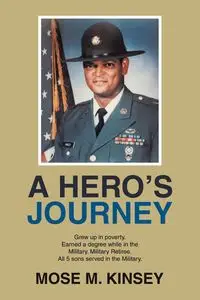 A HERO'S JOURNEY - Mose M. Kinsey