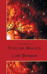 A Handbook of Stellar Magick - Thompson Cath