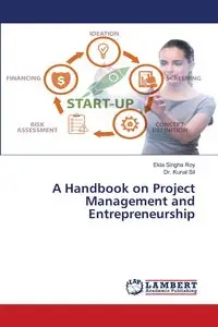 A Handbook on Project Management and Entrepreneurship - Roy Singha Ekta