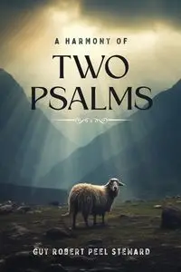 A Harmony of Two Psalms - Guy Robert Steward Peel