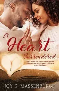 A Heart Surrendered - Joy K. Massenburge