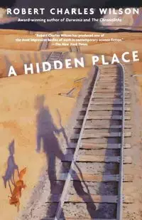 A Hidden Place - Wilson Robert Charles