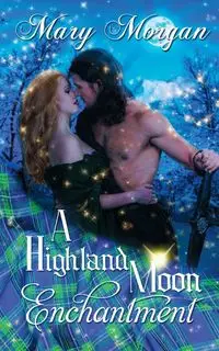 A Highland Moon Enchantment - Morgan Mary