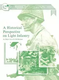 A Historical Perspective on Light Infantry - McMichael Scott R.