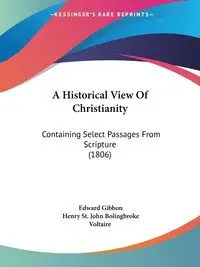 A Historical View Of Christianity - Edward Gibbon