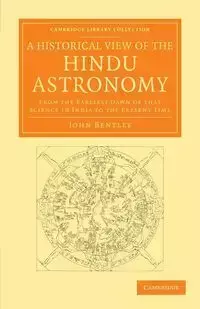 A Historical View of the Hindu Astronomy - John Bentley