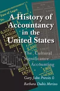 A History of Accountancy in the United States - GARY JOHN PREVITS