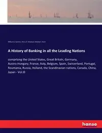 A History of Banking in all the Leading Nations - William G. Sumner