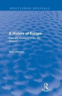 A History of Europe (Routledge Revivals) - Pirenne Henri