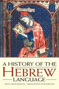 A History of the Hebrew Language - Angel Saenz-Badillos