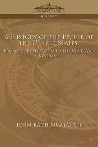 A History of the People of the United States - John McMaster Bach