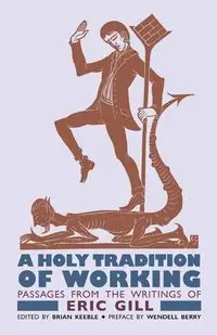 A Holy Tradition of Working - Eric Gill