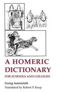 A Homeric Dictionary, revised - Autenrieth Georg