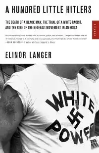 A Hundred Little Hitlers - Elinor Langer