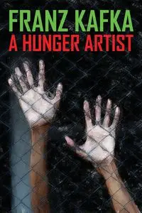 A Hunger Artist - Kafka Franz