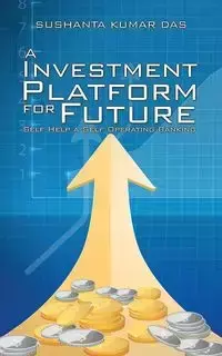 A Investment Platform for Future - Kumar Das Sushanta