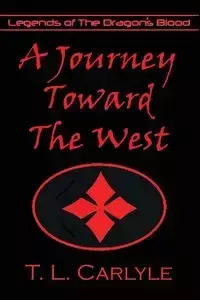 A Journey Toward The West - Carlyle T. L.