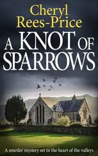 A KNOT OF SPARROWS - Cheryl Rees-Price