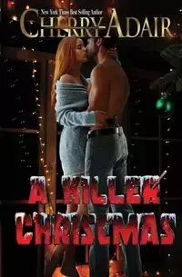 A Killer Christmas - Cherry Adair