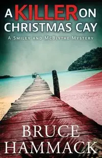 A Killer On Christmas Cay - Bruce Hammack