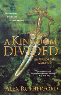 A Kingdom Divided - Alex Rutherford