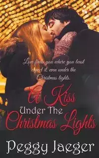 A Kiss Under the Christmas Lights - Peggy Jaeger