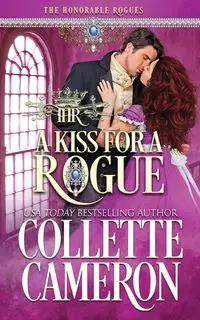 A Kiss for a Rogue - Cameron Collette