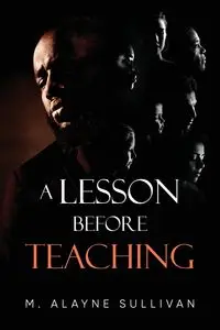 A LESSON BEFORE TEACHING - SULLIVAN M. ALAYNE