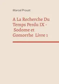 A La Recherche Du Temps Perdu IX - Marcel Proust