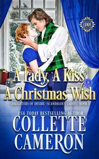 A Lady, A Kiss, A Christmas Wish - Cameron Collette