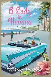 A Lady in Havana - Morgan Ashley