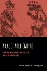 A Laughable Empire - Todd Nathan Thompson