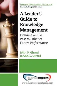 A Leader's Guide to Knowledge Management - John Girard