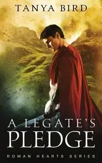 A Legate's Pledge - Tanya Bird