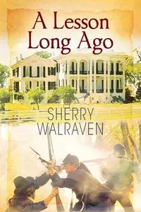 A Lesson Long Ago - Sherry Walraven