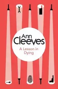 A Lesson in Dying - Ann Cleeves