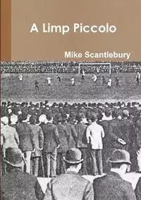 A Limp Piccolo - Mike Scantlebury