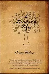 A Listening Life - Tracy Balzer