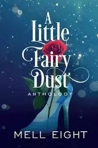 A Little Fairy Dust - Eight Mell