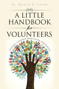 A Little Handbook for Volunteers - Freund Dr. Annette S.