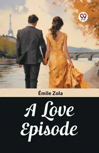 A Love Episode - Zola Emile