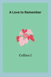 A Love to Remember - I Collins