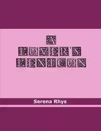 A Lover's Lexicon - Serena Rhys