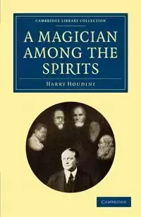 A Magician Among the Spirits - Harry Houdini