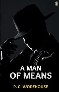 A Man Of Means - Wodehouse P. G.