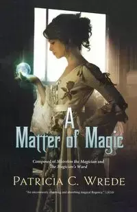 A Matter of Magic - Wrede Patricia C.