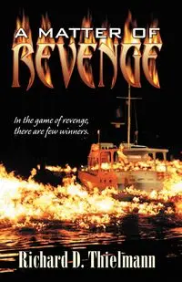 A Matter of Revenge - Richard D. Thielmann