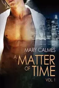 A Matter of Time - Mary Calmes