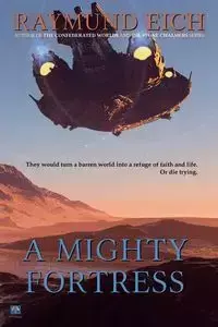 A Mighty Fortress - Eich Raymund